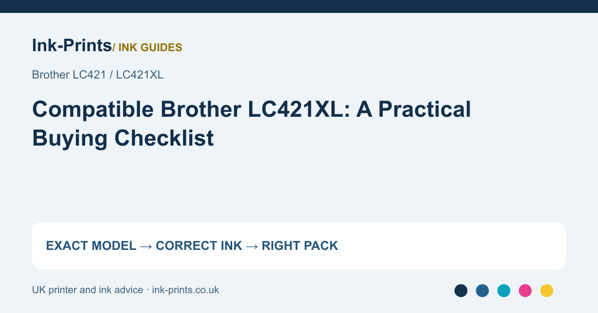 Compatible Brother LC421XL: A Practical Buying Checklist - illustrated selection or diagnostic guide