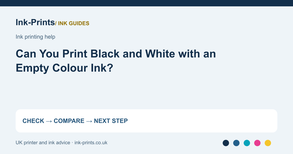 Can You Print Black and White with an Empty Colour Ink? - illustrated selection or diagnostic guide